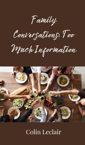 Family Conversations: Too Much Information von Creative Arts Management OÜ