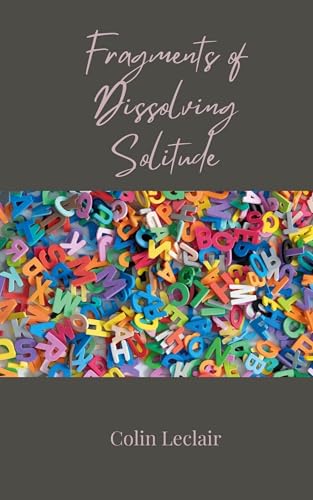 Fragments of Dissolving Solitude von Creative Arts Management OÜ