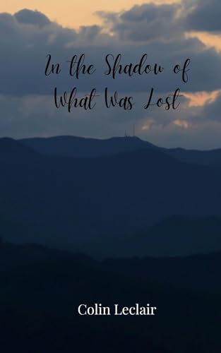 In the Shadow of What Was Lost von Creative Arts Management OÜ