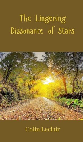 The Lingering Dissonance of Stars von Creative Arts Management OÜ