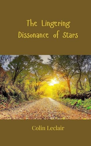 The Lingering Dissonance of Stars von Creative Arts Management OÜ