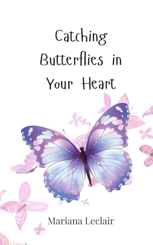 Catching Butterflies in Your Heart von Creative Arts Management OÜ