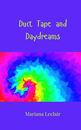 Duct Tape and Daydreams Duct Tape and Daydreams von Creative Arts Management OÜ
