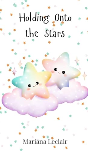 Holding Onto the Stars Holding Onto the Stars von Creative Arts Management OÜ