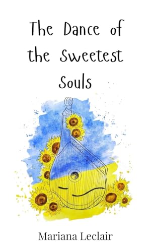 The Dance of the Sweetest Souls von Creative Arts Management OÜ