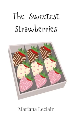 The Sweetest Strawberries The Sweetest Strawberries von Creative Arts Management OÜ
