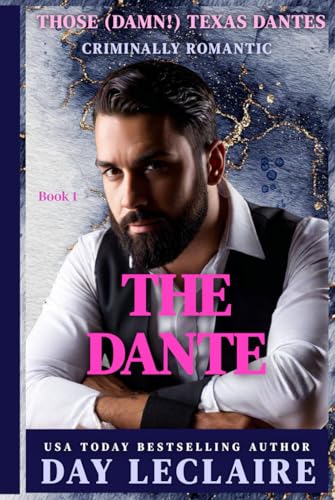 The Dante: Those (Damn!) Texas Dantes, Book 1 von Independently published