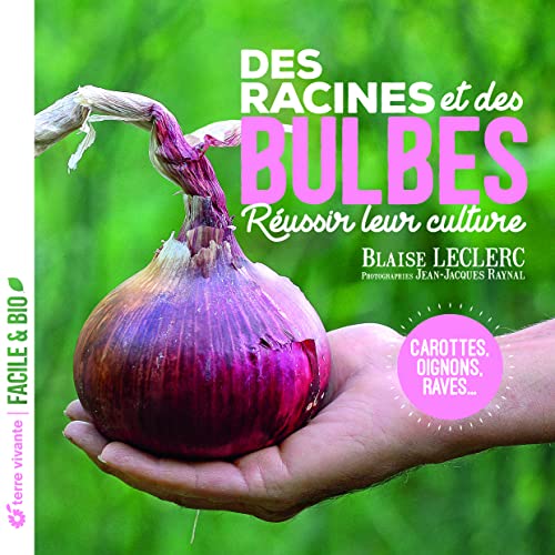 Des racines et des bulbes: Réussir leur culture Des racines et des bulbes: Réussir leur culture von TERRE VIVANTE