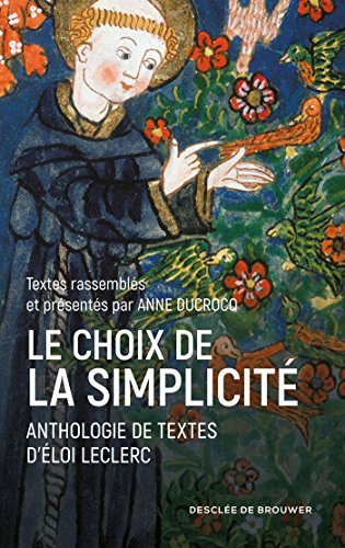 Le choix de la simplicité: Anthologie de textes d'Eloi Leclerc von DDB