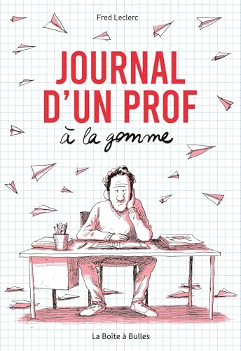 Journal d'un prof à la gomme von BOITE A BULLES