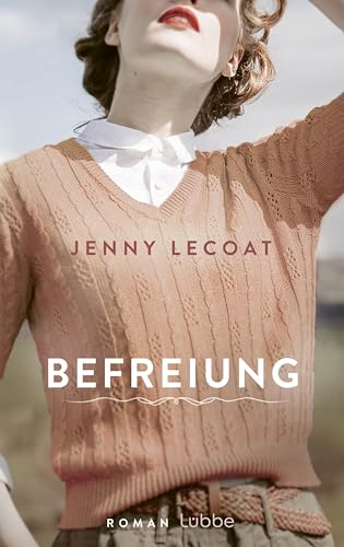 Befreiung: Roman. Ein bewegender Schicksalsroman auf Jersey
