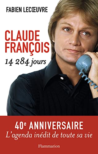 Claude François: 14 284 jours von FLAMMARION