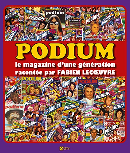 PODIUM: Le magazine d'une génération racontée par FABIEN LECOEUVRE