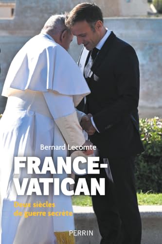 France-Vatican - Deux siècles de guerre secrète von PERRIN