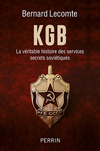 KGB - La véritable histoire des services secrets soviétiques von PERRIN