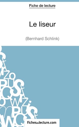Le liseur de Bernhard Schlink (Fiche de lecture): Analyse complète de l'oeuvre