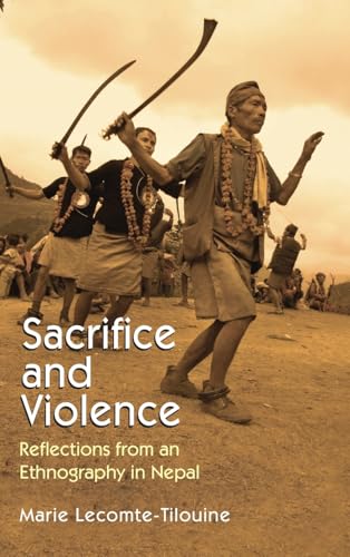 Sacrifice and Violence: Reflections from an Ethnography in Nepal Sacrifice and Violence: Reflections from an Ethnography in Nepal von Cambridge University Press