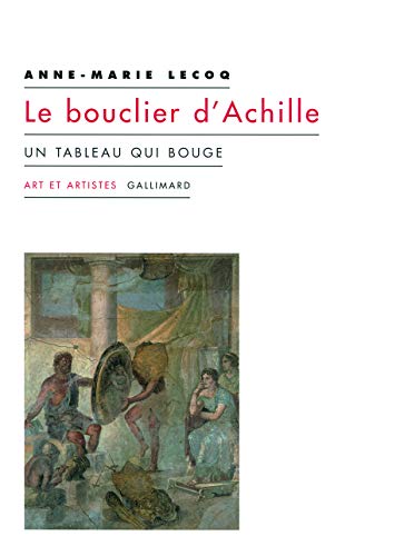 Le bouclier d'Achille: Un tableau qui bouge