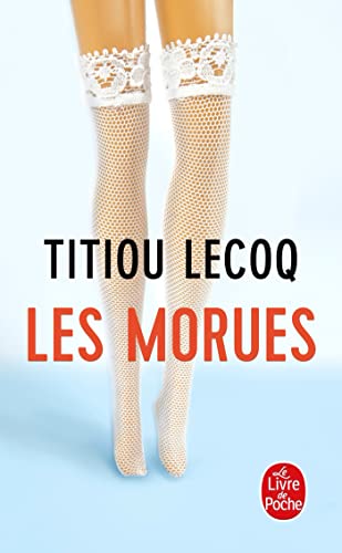 Les Morues (Litterature & Documents) von Le Livre de Poche