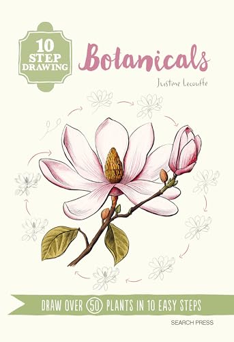 Botanicals: Draw over 50 Plants in 10 Easy Steps (10 Step Drawing) Botanicals: Draw over 50 Plants in 10 Easy Steps (10 Step Drawing) von Search Press Ltd