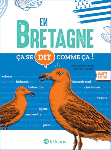 Ça se dit comme ça en Bretagne Ça se dit comme ça en Bretagne von LE ROBERT