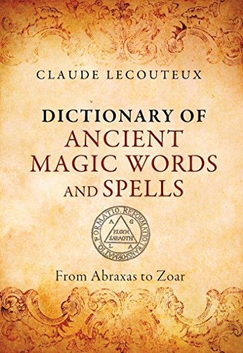 Dictionary of Ancient Magic Words and Spells: From Abraxas to Zoar von Simon & Schuster