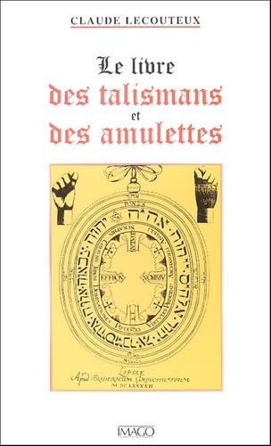 LIVRE DES TALISMANS ET DES AMULETTES (LE)