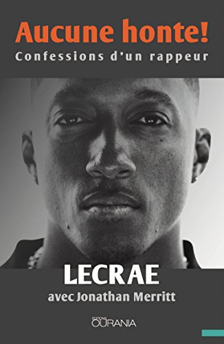 Aucune honte! : Confessions d'un rappeur von Ourania