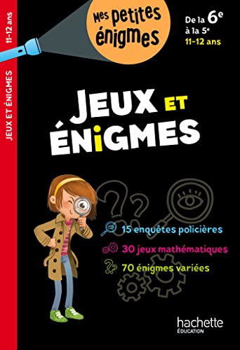 Jeux et énigmes - De la 6e à la 5e - Cahier de vacances 2024 von HACHETTE EDUC