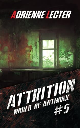 Attrition (World of Anthrax Book 5): A Post-Apocalyptic Zombie Survival Thriller Series von Independently published