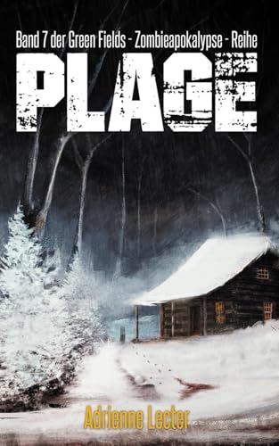 Plage - Band 7 der Green Fields - Zombieapokalypse - Reihe von Independently published