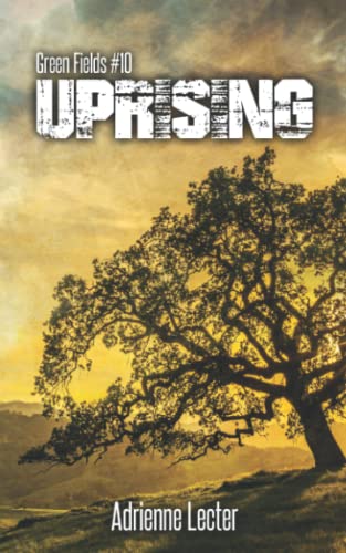 Uprising: Green Fields #10