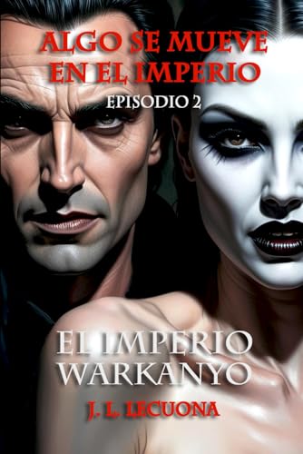 El Imperio Warkanyo: Algo se mueve en el Imperio von Independently published