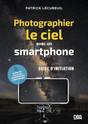 Photographier le ciel avec un smartphone: Petit guide d'initiation von DE BOECK SUP