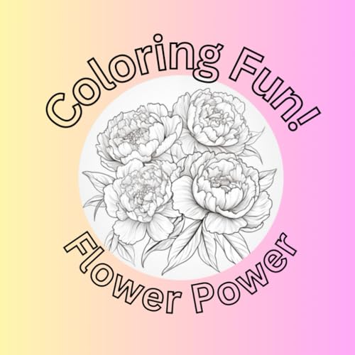 Flower Power (Coloring Fun!) von Library and Archives Canada