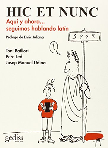 Hic et nunc : aquí y ahora-- seguimos hablando latín (Gedisa Gráfica, Band 1001)