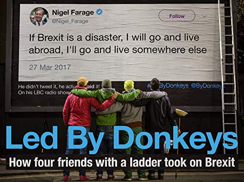 Led by Donkeys: How Four Friends With a Ladder Took on Brexit von Atlantic Books