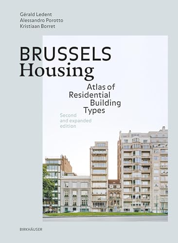 Brussels Housing: Atlas of Residential Building Types. Second and expanded edition von Birkhäuser