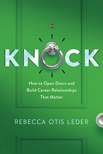 Knock: How to Open Doors and Build Career Relationships That Matter von An Inc. Original