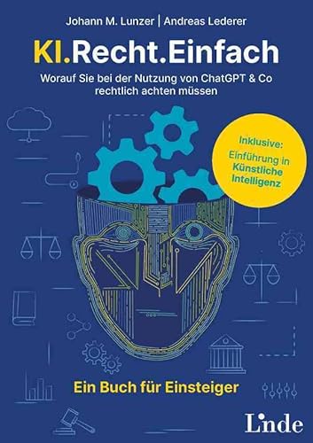 KI.Recht.Einfach: (Ausgabe Österreich) KI.Recht.Einfach: (Ausgabe Österreich) von Linde Verlag Ges.m.b.H.