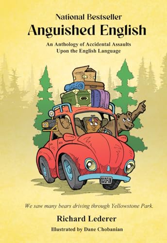 Anguished English: Accidental Assaults Upon the English Language Anguished English: Accidental Assaults Upon the English Language von Waterside Productions