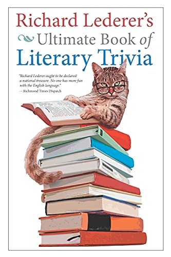 Richard Lederer’s Ultimate Book of Literary Trivia Richard Lederer’s Ultimate Book of Literary Trivia