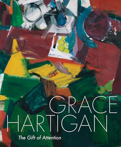 Grace Hartigan: The Gift of Attention Grace Hartigan: The Gift of Attention von GARDNERS