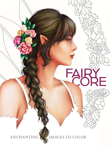 Fairycore: Enchanting Images to Color (Dover Adult Coloring Books) von Dover Publications Inc.
