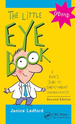 The Little Eye Book: A Pupil's Guide to Understanding Ophthalmology von CRC Press