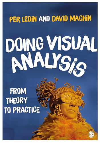 Doing Visual Analysis: From Theory to Practice von Sage Publications