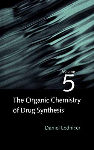 The Organic Chemistry of Drug Synthesis, Volume 5 (Organic Chemistry Series of Drug Synthesis, Band 5) von Wiley