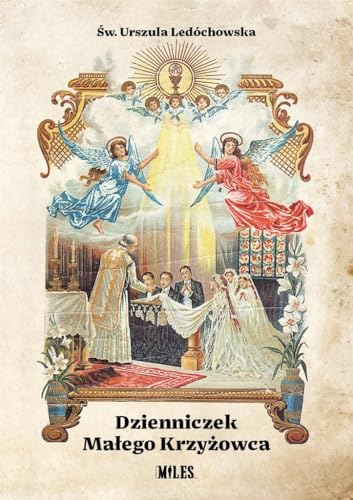 Dzienniczek Małego Krzyżowca Dzienniczek Małego Krzyżowca von Miles
