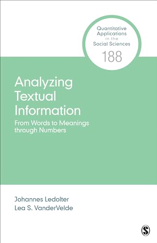 Analyzing Textual Information: From Words to Meanings through Numbers (Quantitative Applications in the Social Sciences, 188) von SAGE Publications, Inc