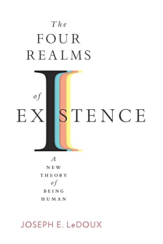The Four Realms of Existence: A New Theory of Being Human von Harvard University Press